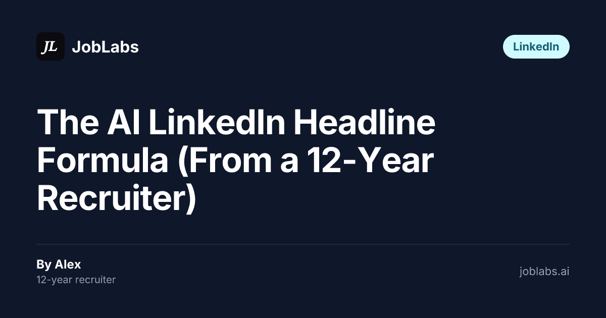 The AI LinkedIn Headline Formula (From a 12-Year Recruiter)