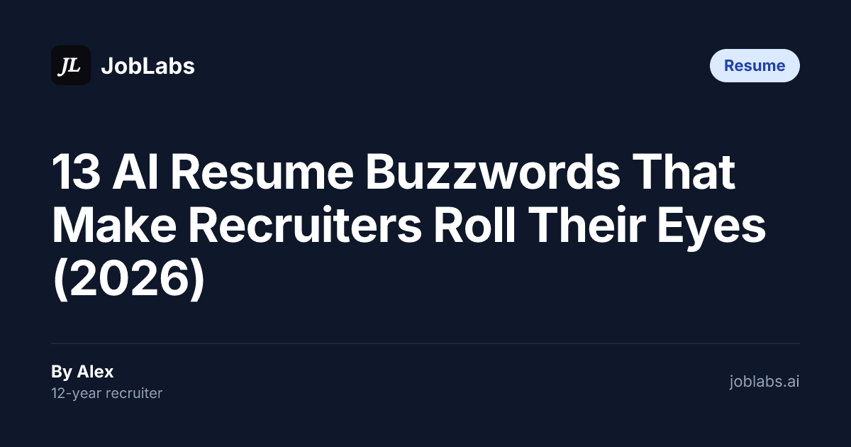 13 AI Resume Buzzwords That Make Recruiters Roll Their Eyes (2026)