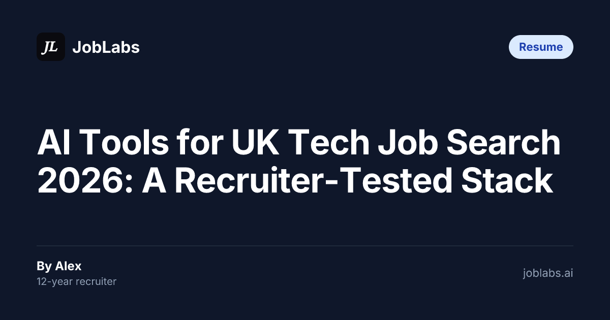 AI Tools for UK Tech Job Search 2026: A Recruiter-Tested Stack