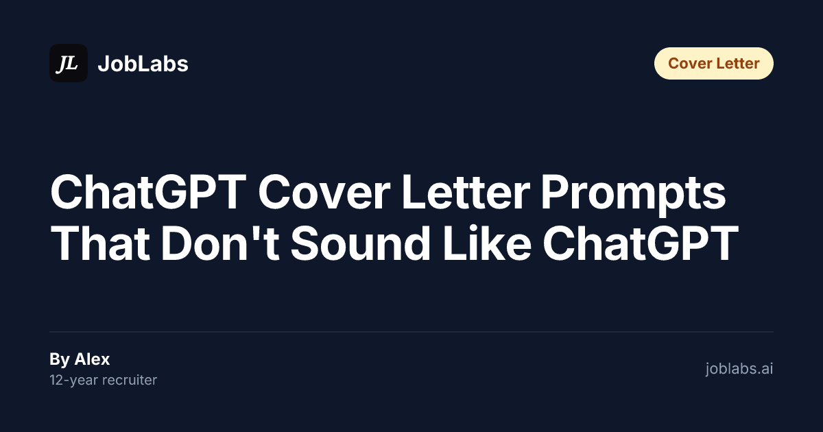 ChatGPT Cover Letter Prompts That Don't Sound Like ChatGPT