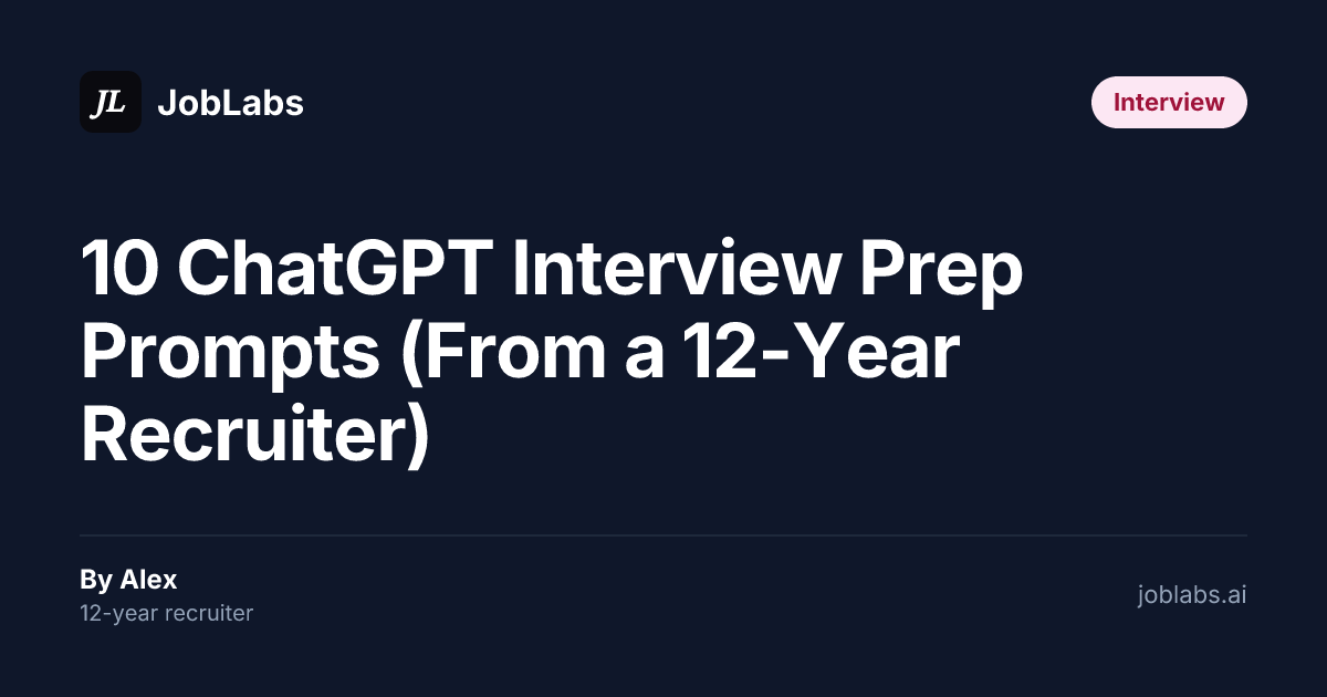 10 ChatGPT Interview Prep Prompts (From a 12-Year Recruiter)