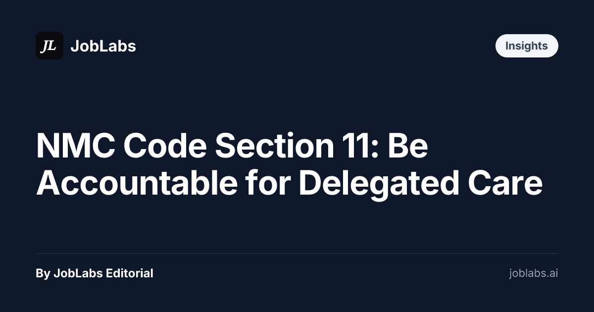 NMC Code Section 11: Be Accountable for Delegated Care