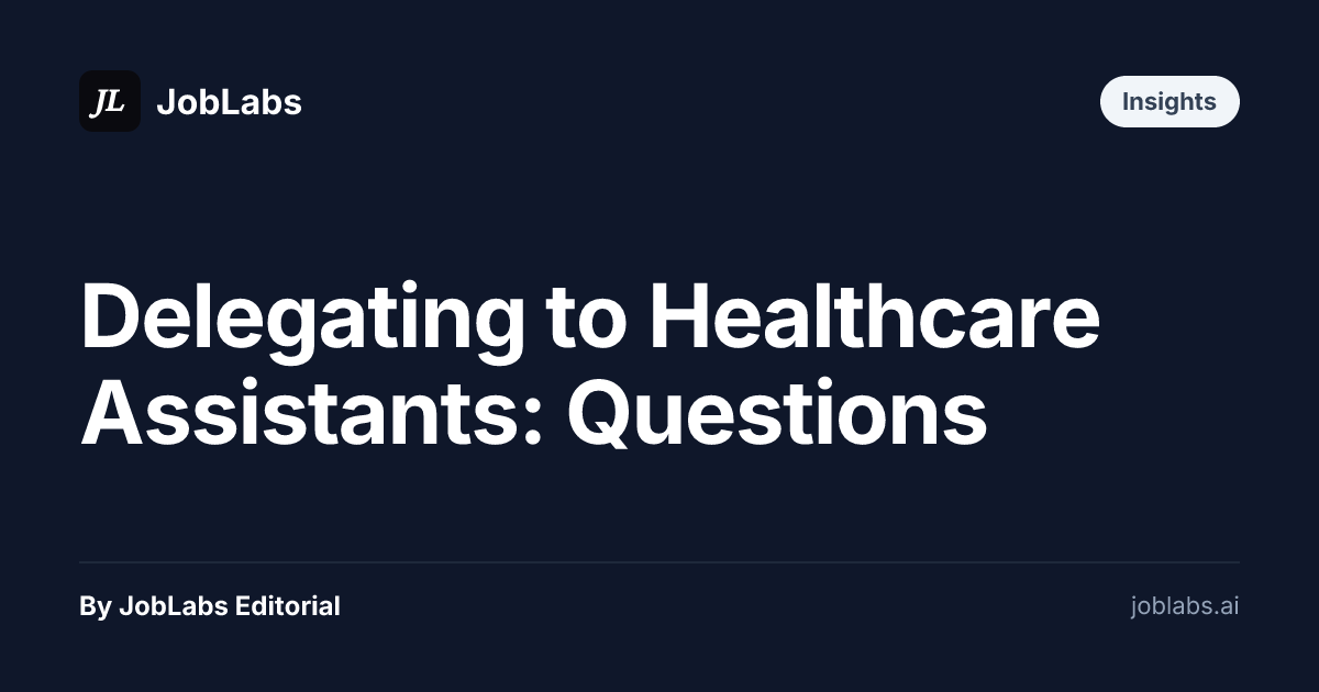 Delegating to Healthcare Assistants: Questions