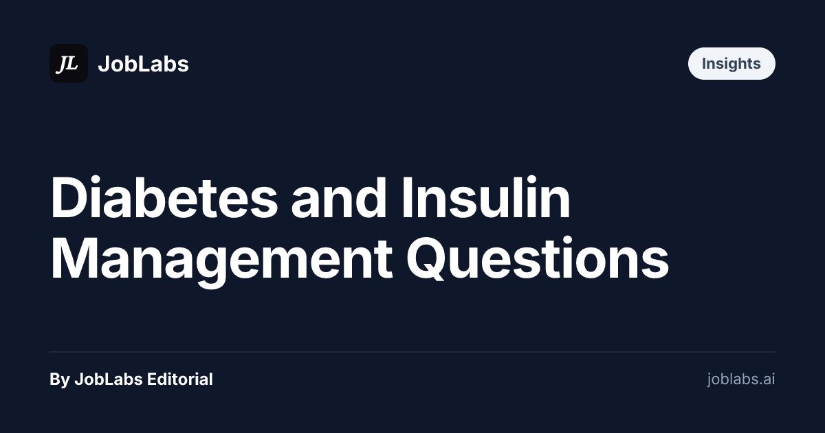 Diabetes and Insulin Management Questions