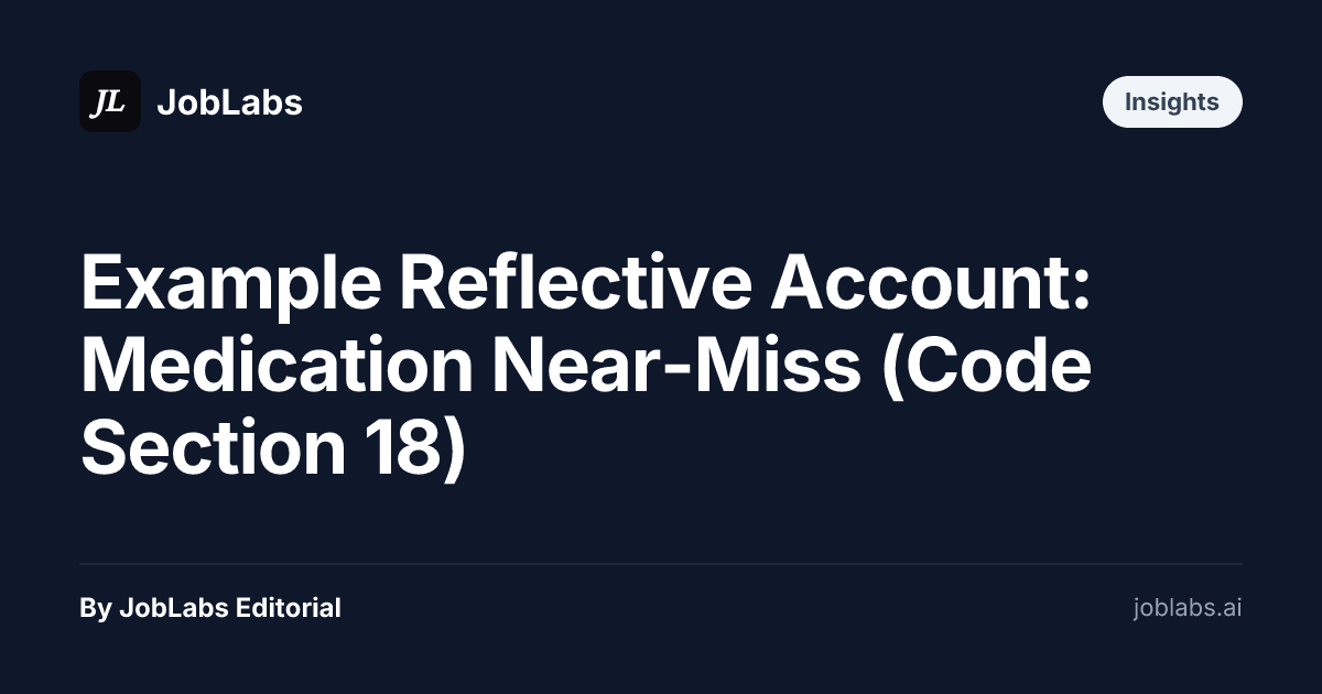 Example Reflective Account: Medication Near-Miss (Code Section 18)