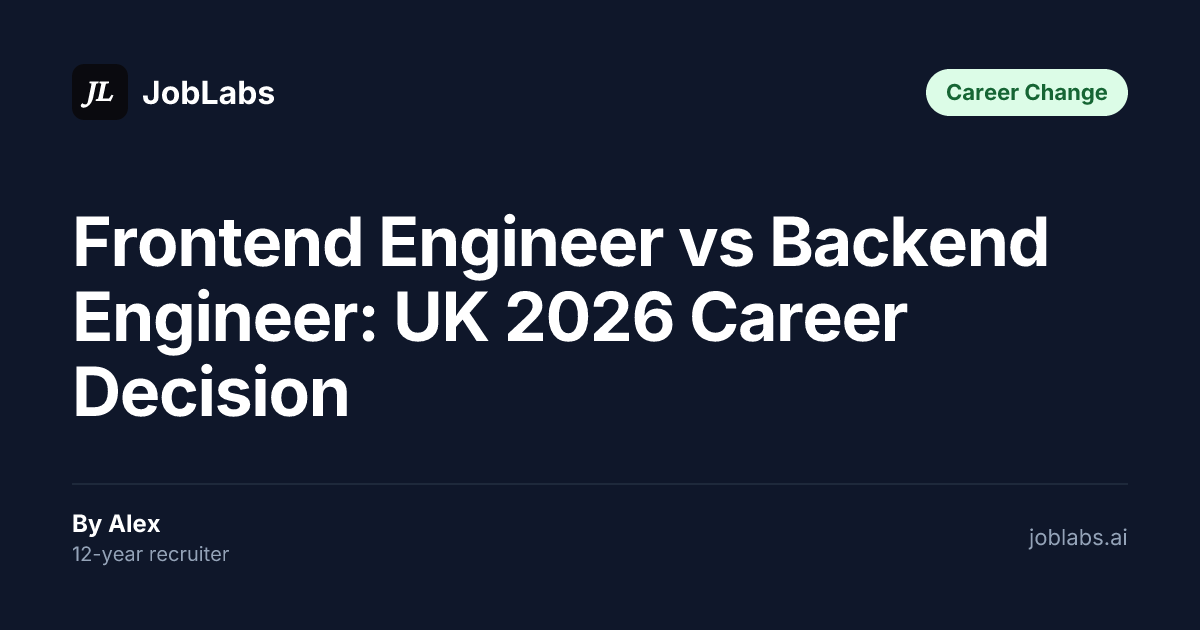 Frontend Engineer vs Backend Engineer: UK 2026 Career Decision