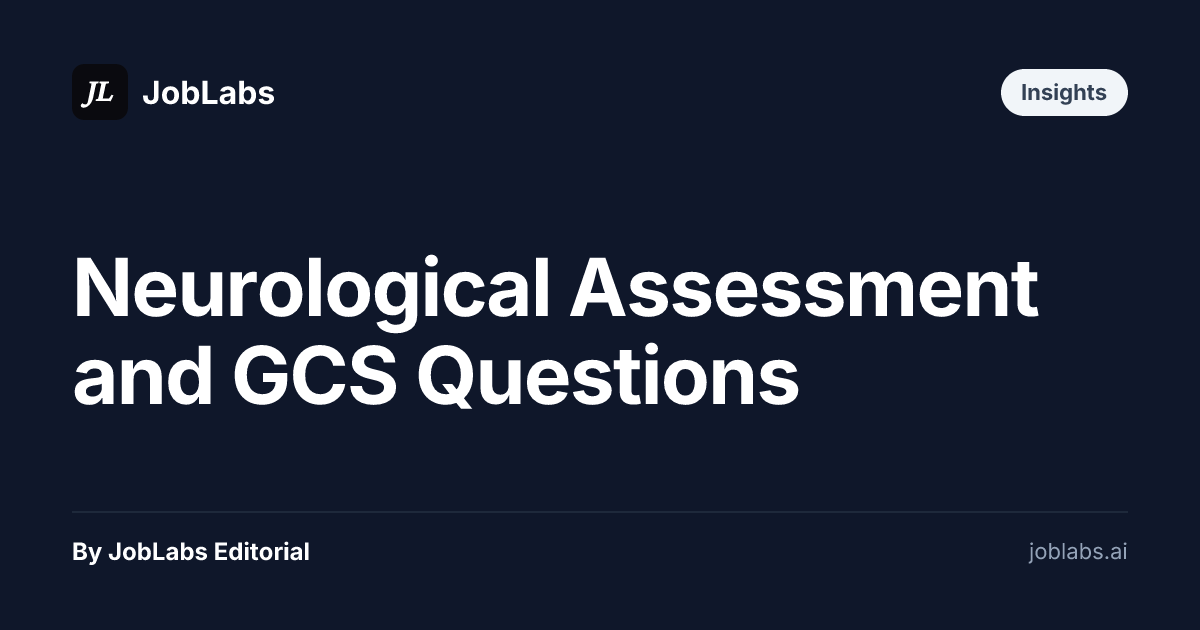Neurological Assessment and GCS Questions