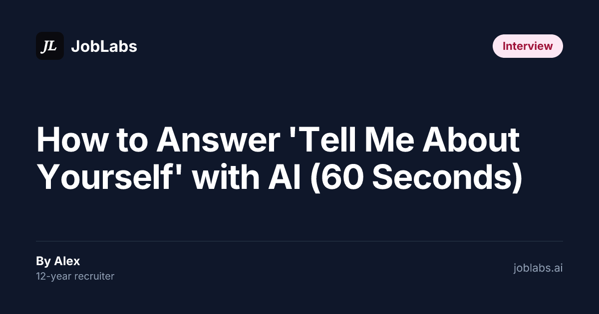 How to Answer 'Tell Me About Yourself' with AI (60 Seconds)