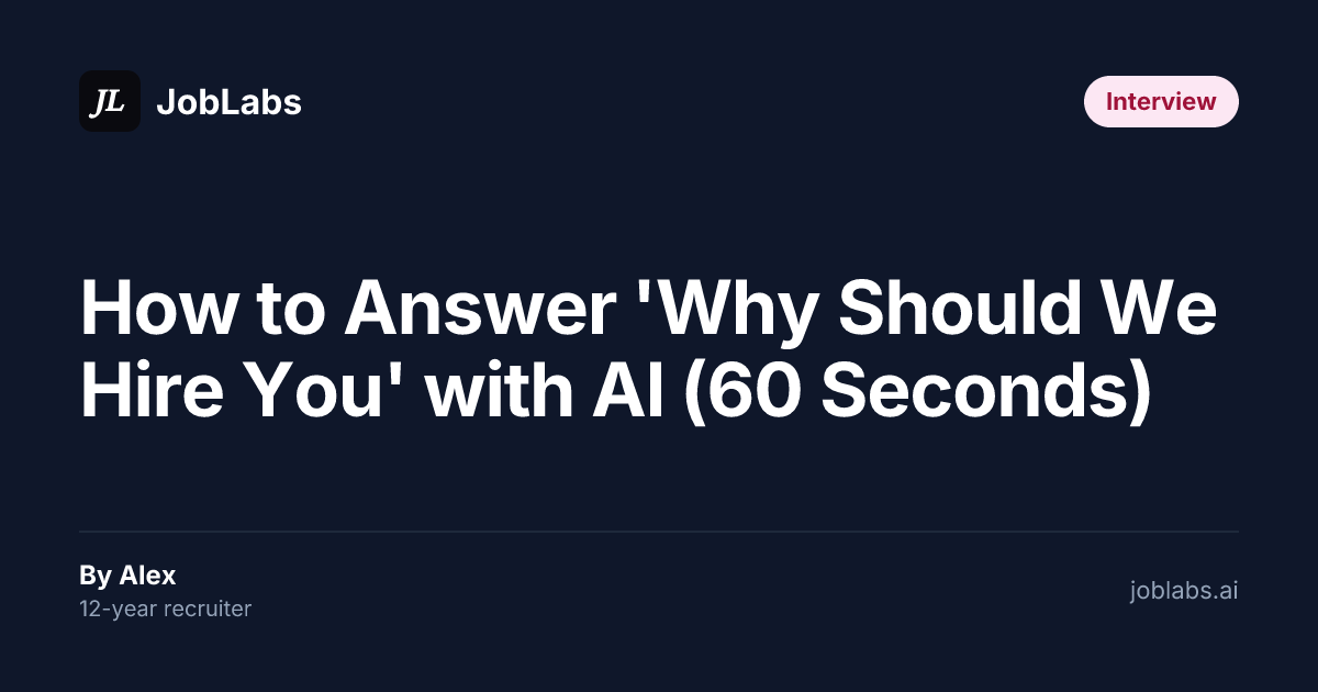 How to Answer 'Why Should We Hire You' with AI (60 Seconds)