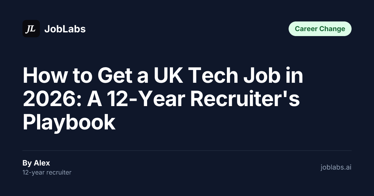 How to Get a UK Tech Job in 2026: A 12-Year Recruiter's Playbook