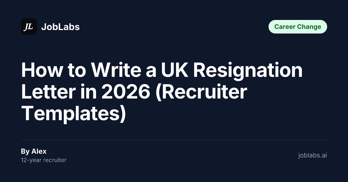 How to Write a UK Resignation Letter in 2026 (Recruiter Templates)