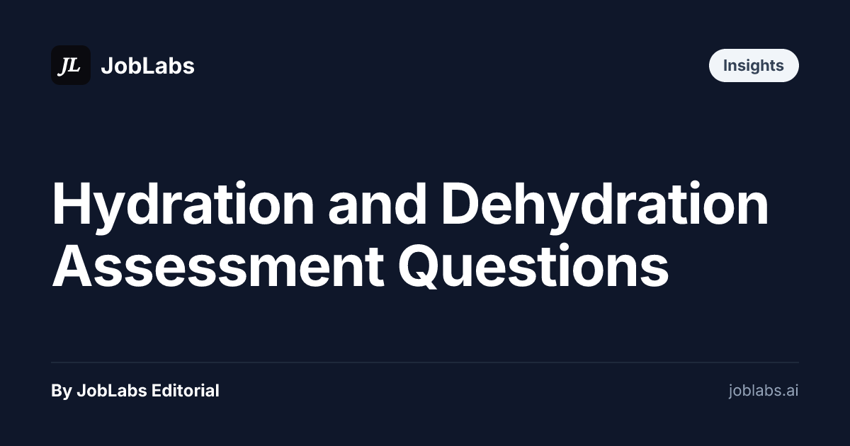 Hydration and Dehydration Assessment Questions