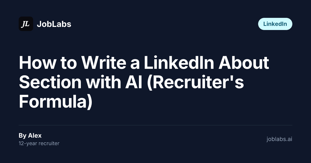 How to Write a LinkedIn About Section with AI (Recruiter's Formula)