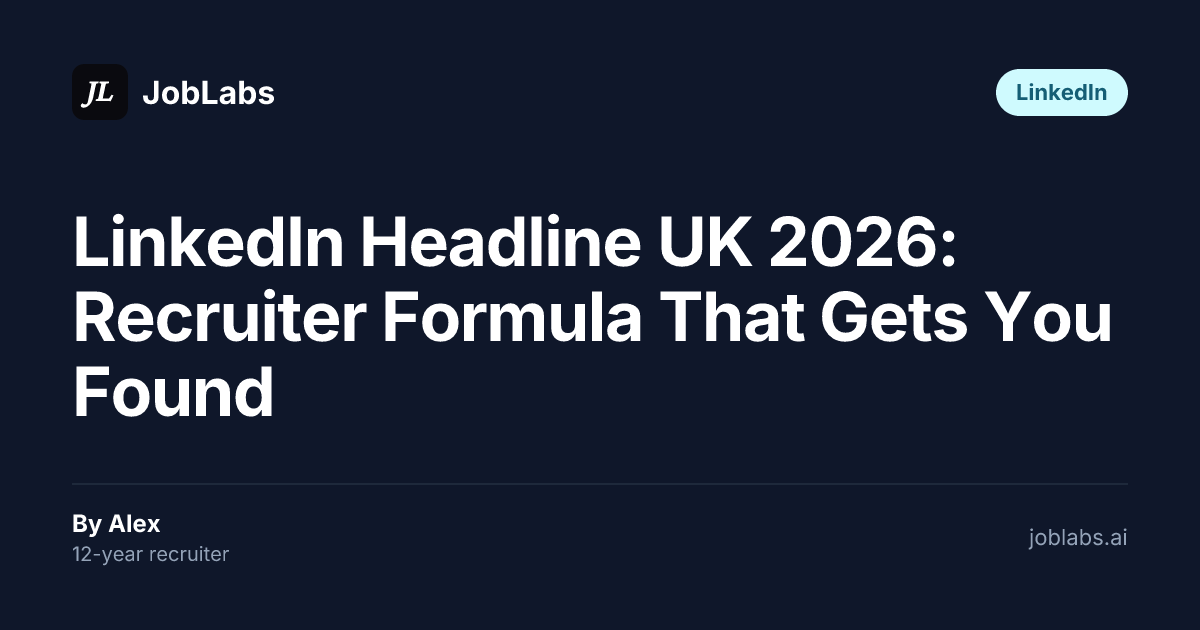 LinkedIn Headline UK 2026: Recruiter Formula That Gets You Found
