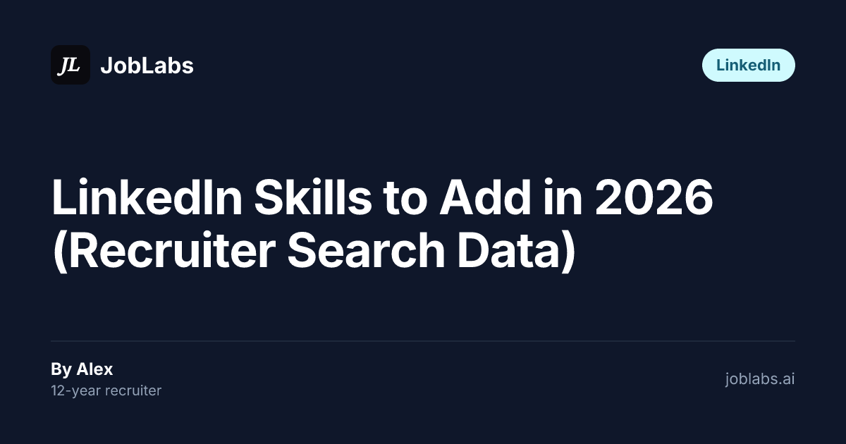 LinkedIn Skills to Add in 2026 (Recruiter Search Data)