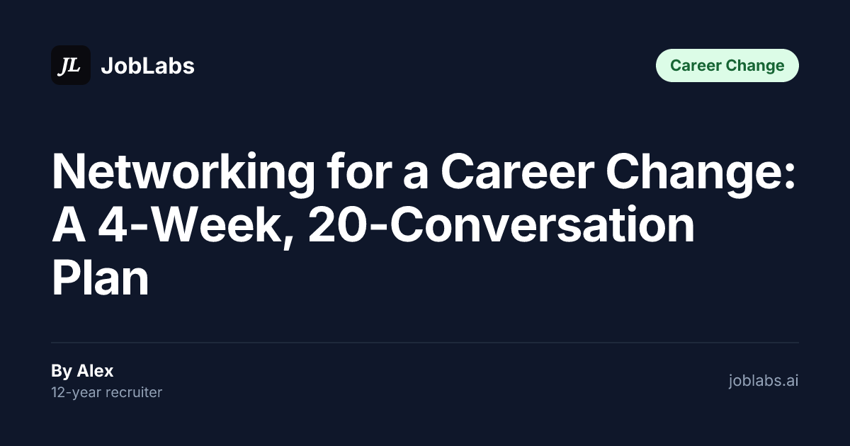 Networking for a Career Change: A 4-Week, 20-Conversation Plan