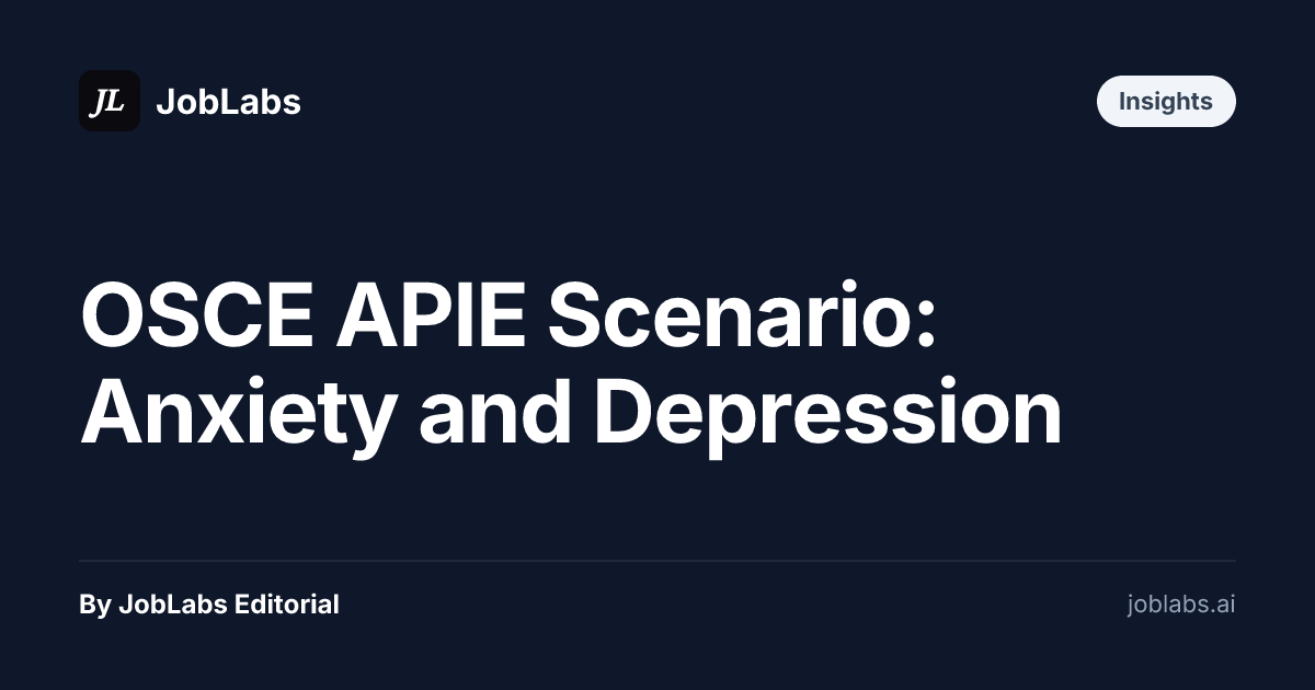 OSCE APIE Scenario: Anxiety and Depression