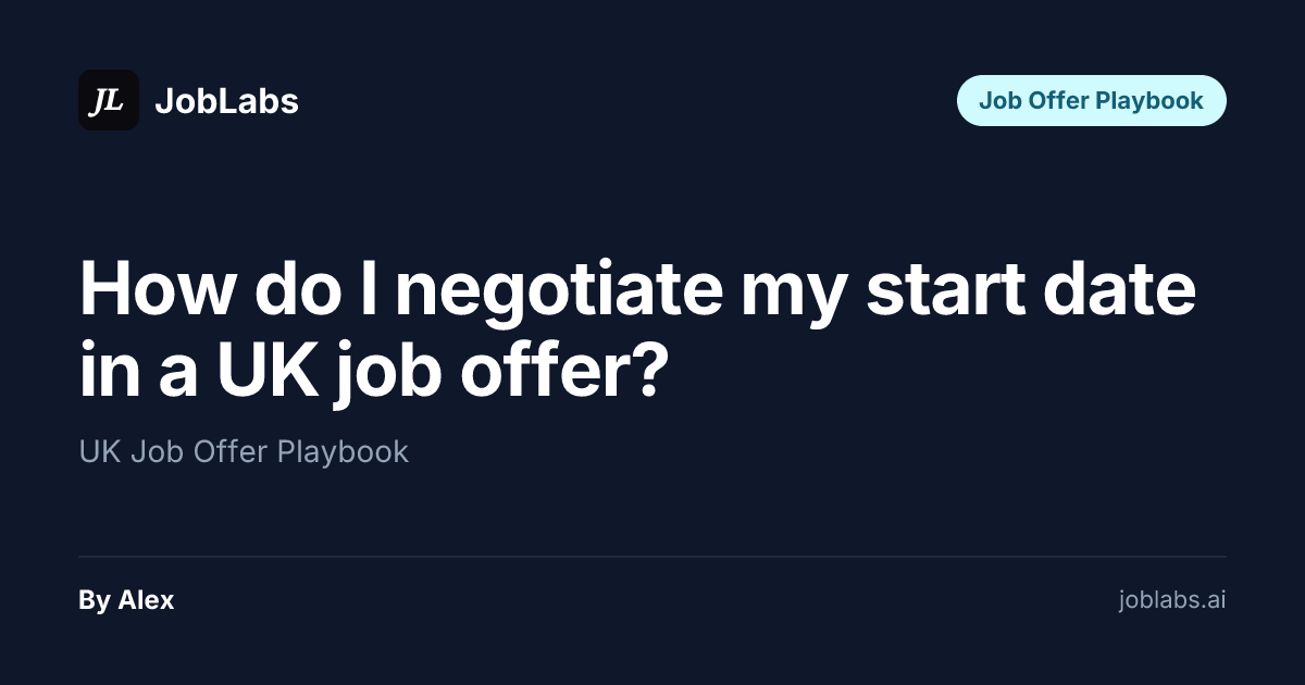 How to Negotiate Start Date in UK Job Offer (2026 Guide)