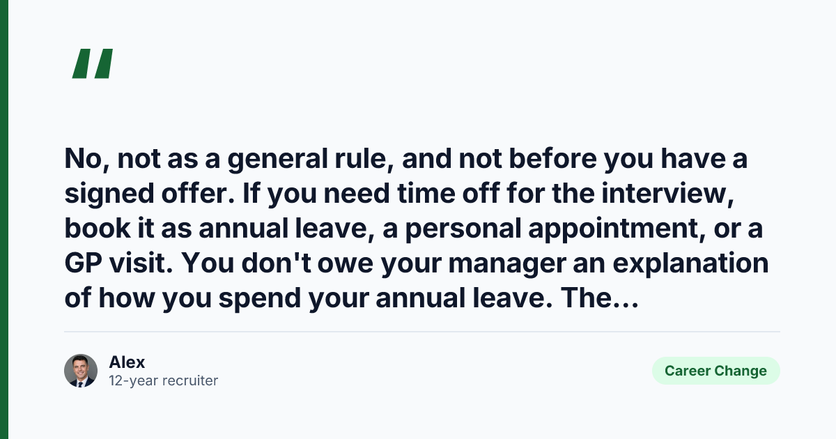 Key takeaway from Should I Tell My Manager I'm Interviewing? A Recruiter's Take