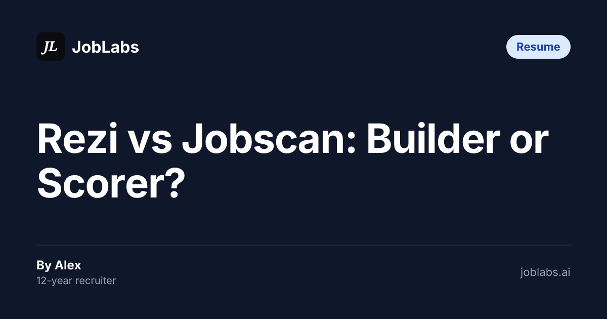 Rezi vs Jobscan: Builder or Scorer?