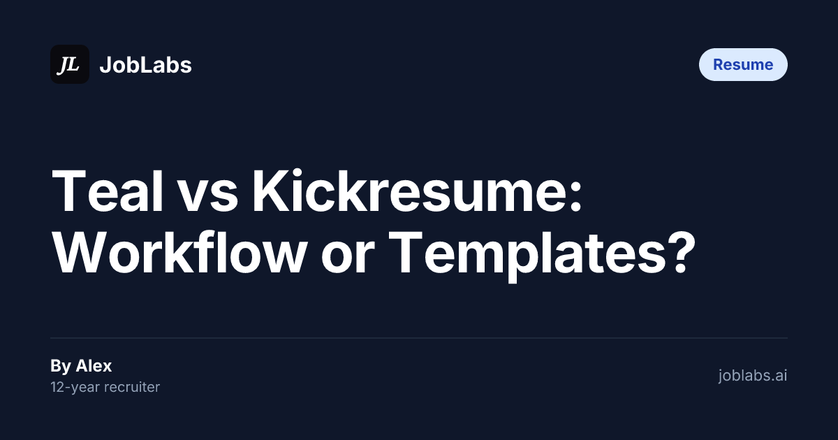 Teal vs Kickresume: Workflow or Templates?