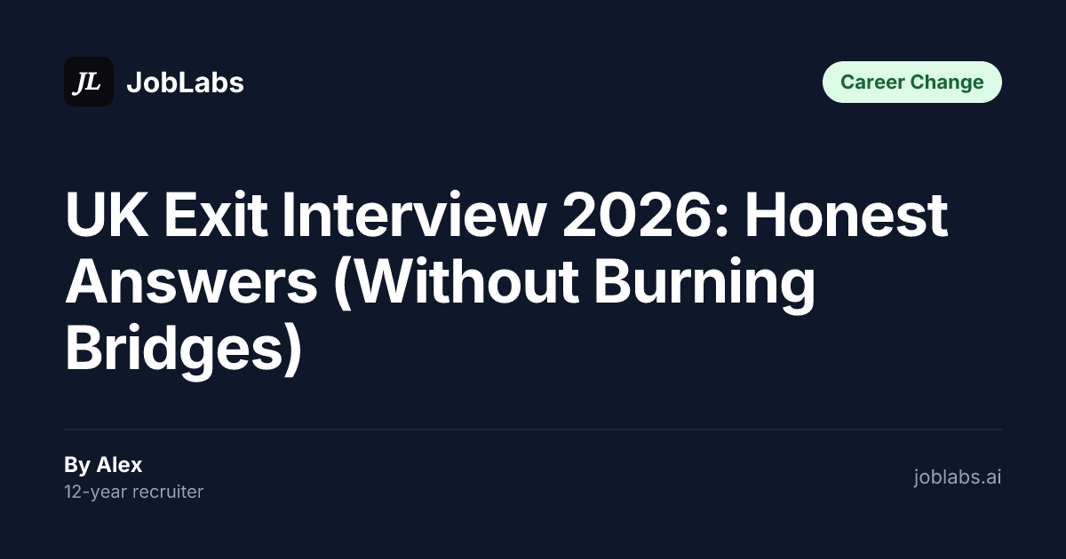 UK Exit Interview 2026: Honest Answers (Without Burning Bridges)