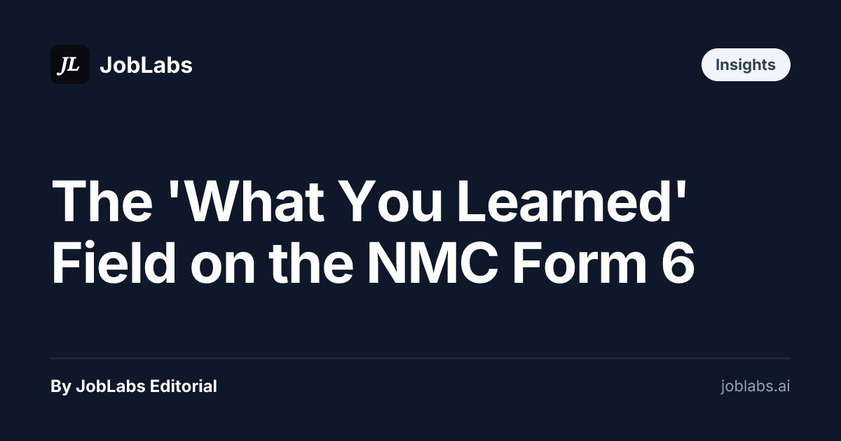 The 'What You Learned' Field on the NMC Form 6