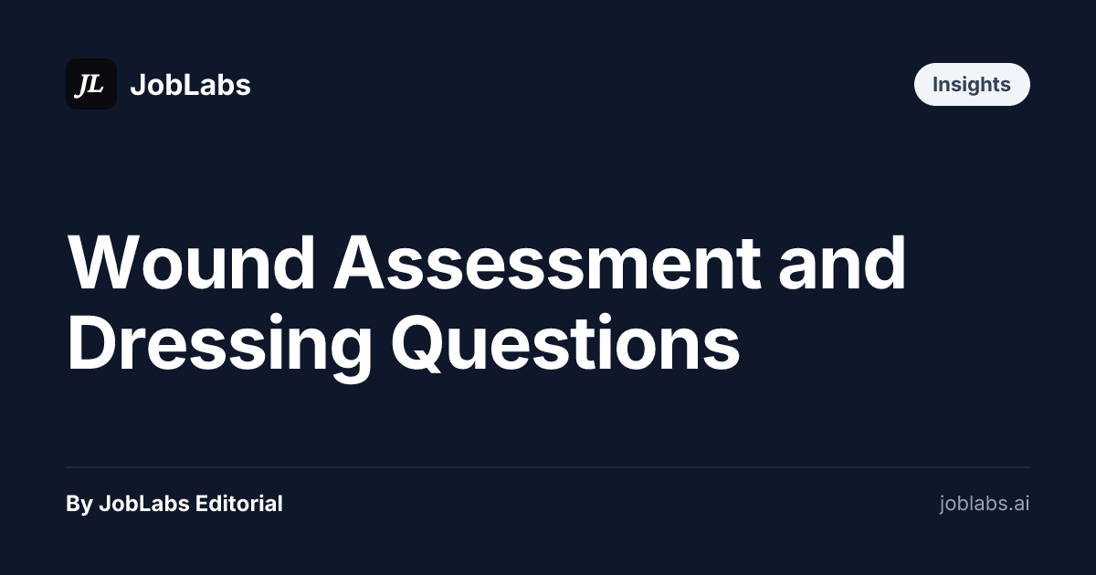 Wound Assessment and Dressing Questions